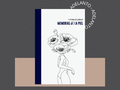 Memorias de la piel - Yhonais Lemus - escritora venezolana - Halley Ediciones - poesía - adelanto de libros