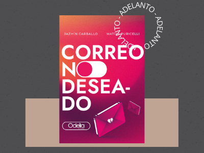 Correo no deseado - Jazmín Carballo - Matías Puricelli - novela epistolar - cartas - cartas de amor - 14 de febrero - día de los enamorados - Odelia - literatura argentina - adelanto de libros - autores argentinas