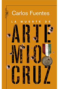 La muerte de Artemio Cruz - Carlos Fuentes