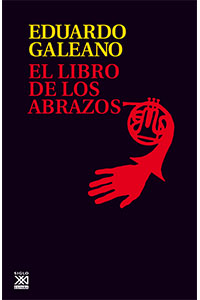 El libro de los abrazos - Eduardo Galeano