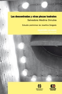 Salvadora Medina Onrubia - anarquismo - feminismi - anarcofeminismo - escritoras - mujeres - Las descentradas - autoas - teatro