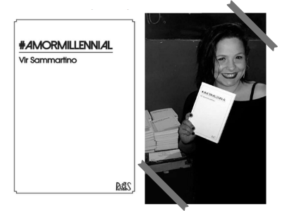 #Amormillenial - Vir Sammartino - Peces de Ciudad - Floreana Alonso - poesía - millenial - novela epistolar