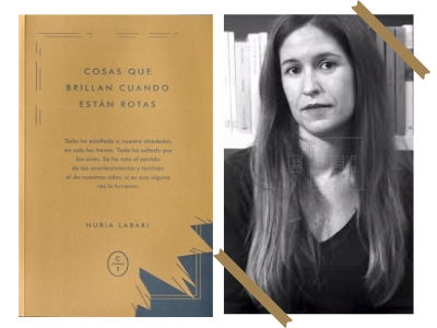 Cosas que brillan cuando están rotas - Nuria Labari