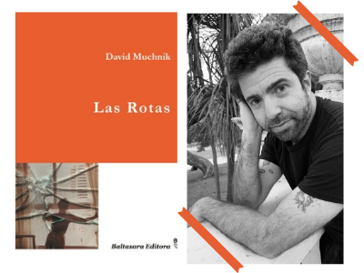 Las Rotas - David Muchnik - historias de familia - familia - búsqueda - libertad - mujer - libros - leer - lecturas - violencia de género - femicidios - Baltasara Editora - Soledad Hessel