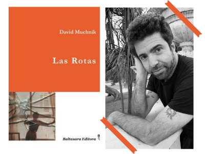 Las Rotas - David Muchnik  - historias de familia - familia - búsqueda - libertad - mujer - libros - leer - lecturas - violencia de género - femicidios - Baltasara Editora - Soledad Hessel