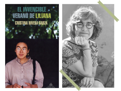 El invencible verano de Liliana - Cristina Rivera Garza - Jimena González Lebrero - novela - narrativa - crónica - violencia de género - femicidio - feminicidio - maltrato - dolor - tristeza